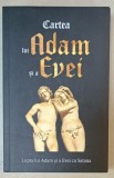 CARTEA LUI ADAM SI A EVEI , CUNOSCUTA SI SUB TITLUL &#039; LUPTA LUI ADAM SI A EVEI CU SATANA &#039; , 2023