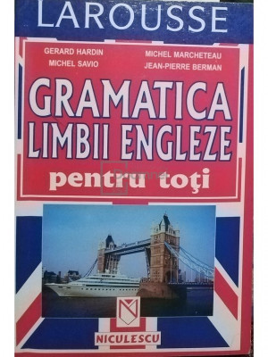 Gerard Hardin - Gramatica limbii engleze pentru toti (editia 2004) foto