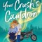 Not Your Crush's Cauldron
