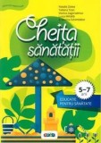 Cumpara ieftin Cheita sanatatii. Educatie pentru sanatate. 5-7 ani/Natalia Zotea, Tatiana Tcaci, Viorica Zagorodniuc, Lucia Mihaila, Ecaterina Schimbator