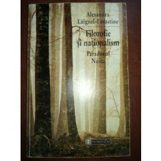 Filozofie si nationalism Paradoxul Noica- Alexandra Laignel-Lavastine