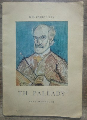 Th. Pallady - K.H. Zambaccian// prima editie 1944 foto