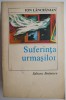 Suferinta urmasilor - Ion Lancranjan - Roman Beletristica - Carte Noua/Anticariat