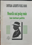 MEMORIILE UNUI GEOLOG ROMAN FOST DETINUT POLITIC LAURENTIU VIOREL BRANA LEGIONAR, 1997
