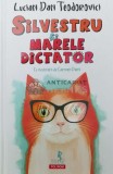 Cumpara ieftin Silvestru si marele dictator - 2020 - Lucian Dan Teodorovici ($V134), Polirom