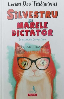 Silvestru si marele dictator - 2020 - Lucian Dan Teodorovici ($V134) foto