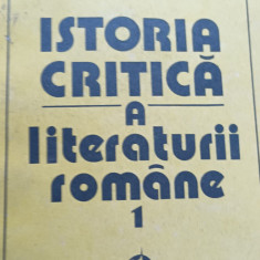 ISTORIA CRITICA A LITERATURII ROMANE (volumul 1) Nicolae Manolescu