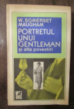Portretul unui gentleman si alte povestiri / W. Somerset Maugham