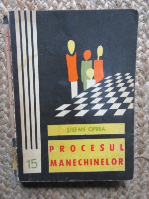 PROCESUL MANECHINELOR - Stefan Oprea foto