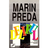 Marin Preda - Delirul - roman - Editie necenzurata - 103673