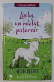 LUCKY , UN MIELUT PUTERNIC de HELEN PETERS , ilustratii de ELLIE SNOWDON , 2019