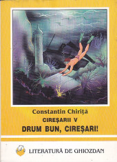 CONSTANTIN CHIRITA - CIRESARII V - DRUM BUN CIRESARI foto