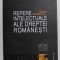 REPERE INTELECTUALE ALE DREPTEI ROMANESTI de CRISTIAN PATRASCONIU , 2010 , DEDICATIE *