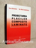 Proiectarea placilor compozite laminate - Elena Alamoreanu, 2005, ACS