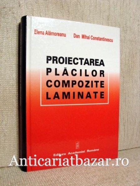 Proiectarea placilor compozite laminate - Elena Alamoreanu
