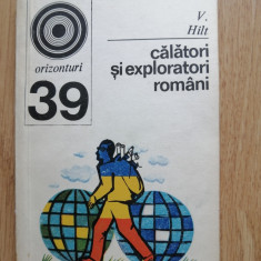 V. Hilt - Calatori si exploratori romani pe meleaguri indepartate, 1972