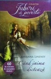 Johanna Lindsey - Cand inima dicteaza