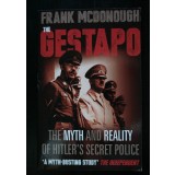 Frank McDonough - The Gestapo: The Myth And Reality Of Hitler&#039;s Secret Police