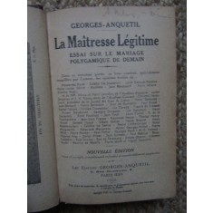 LA MAITRESSE LEGITIME - GEORGES ANQUETIL