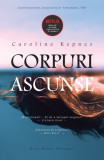 CORPURI ASCUNSE - CAROLINE KEPNES