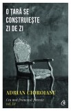 O țară se construiește zi de zi (Vol. 3) Adrian Cioroianu - Curtea Veche