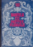 AS - ELISABETA IOSIVONI - DANTELA CU MOTIVE FLORALE