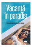 Vacanță &icirc;n paradis - Paperback brosat - Miranda Beverly-Whittemore - Litera
