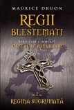 Regii blestemați. Regina sugrumată (vol. 2)