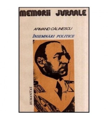 Armand Calinescu - Insemnari politice - 116950 foto