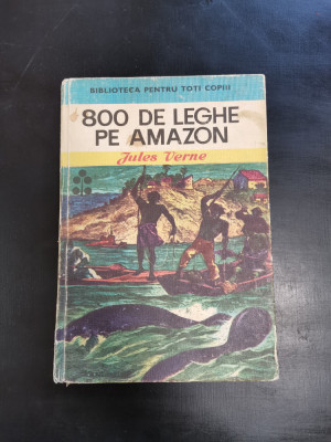 Jules Verne &amp;ndash; 800 de leghe pe Amazon (Editura Ion Creanga, 1974) foto