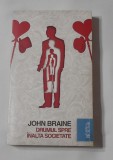 John Braine - Drumul Spre Inalta Societate