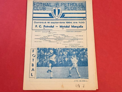 Program meci fotbal PETROLUL PLOIESTI-&amp;quot;METALUL&amp;quot; MANGALIA (16.09.1984) foto