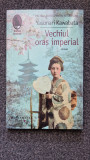 VECHIUL ORAS IMPERIAL - Yasunari Kawabata, Humanitas