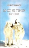 SA NU NE TEMEM DE LUPI-FARLEY MOWAT-358342