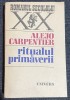 Ritualul primăverii - Autor: Alejo Carpentier