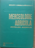 Merceologie agricola. Produse animale - V. Sarbulescu