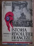 Thomas Carlyle - Istoria revolutiei franceze ( vol. I )