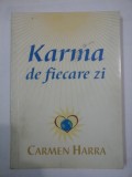 KARMA DE FIECARE ZI - Carmen HARRA