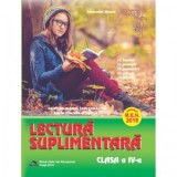 Lectura suplimentara pentru clasa a IV-a. Caiet de munca independenta. Texte literare si aplicatii