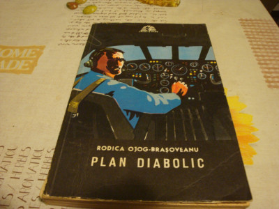 Rodica Ojog Brasoveanu - Plan diabolic - 1974 - prima editie foto