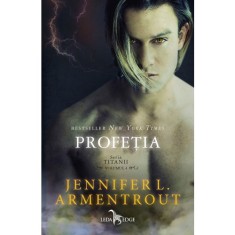 Titanii volumul 4 profetia, Jennifer L. Armentrout