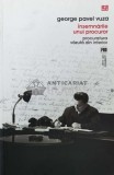 Insemnarile unui procuror - 2008 - George Pavel Vuza (Y186)