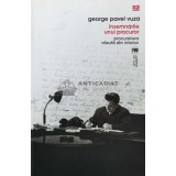 Insemnarile unui procuror - 2008 - George Pavel Vuza (Y186)