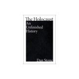 The Holocaust: An Unfinished History