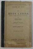 Les mots latins group&eacute;s d&#039;apr&egrave;s le sens et l&#039;etymologie 2 vol/ Br&eacute;al, A. Bailly