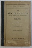 Les mots latins group&eacute;s d&#039;apr&egrave;s le sens et l&#039;etymologie 2 vol/ Br&eacute;al, A. Bailly