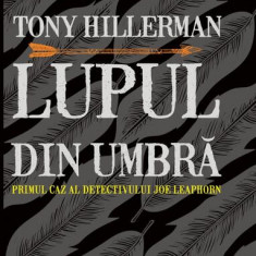 Lupul din umbră. Joe Leaphorn (Vol. 1) - Hardcover - Tony Hillerman - Paladin