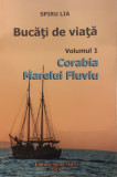 Bucati de viata volumul 1 Corabia Marelui Fluviu, Spiru Lia