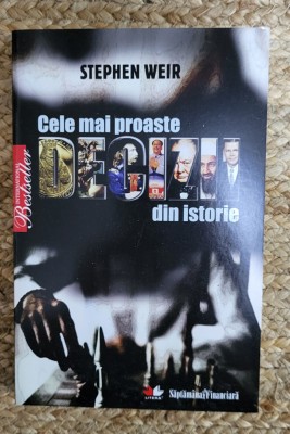 CELE MAI PROASTE DECIZII DIN ISTORIE-STEPHEN WEIR foto