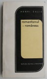 Romantismul romanesc &ndash; Henri Zalis: Studii literare (carte anticariat) 